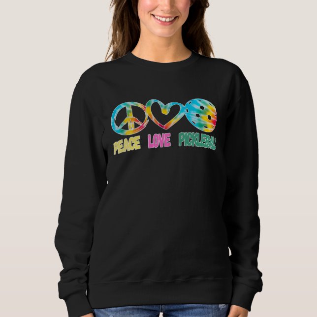 Sweatshirt Girl Pickleball Ladies Peace Love Pickleball Tie D (Devant)