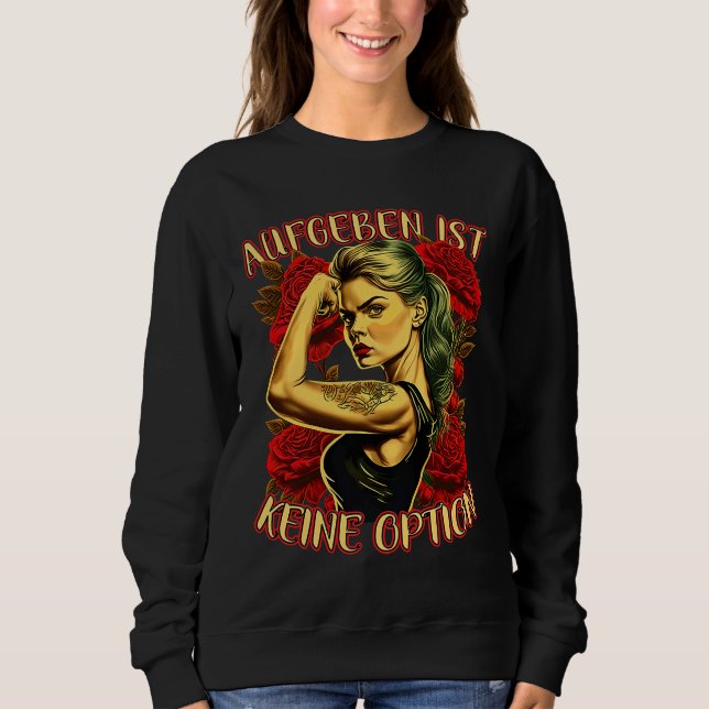 Sweatshirt Giving Up Is Not An Option Strong Woman Mother Ros (Devant)
