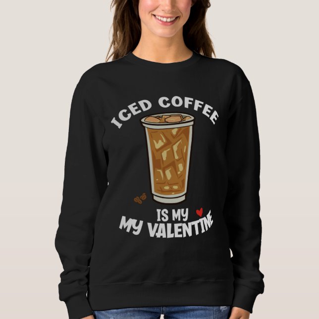 Sweatshirt Glace café anti Saint Valentin sarcastique est mon (Devant)