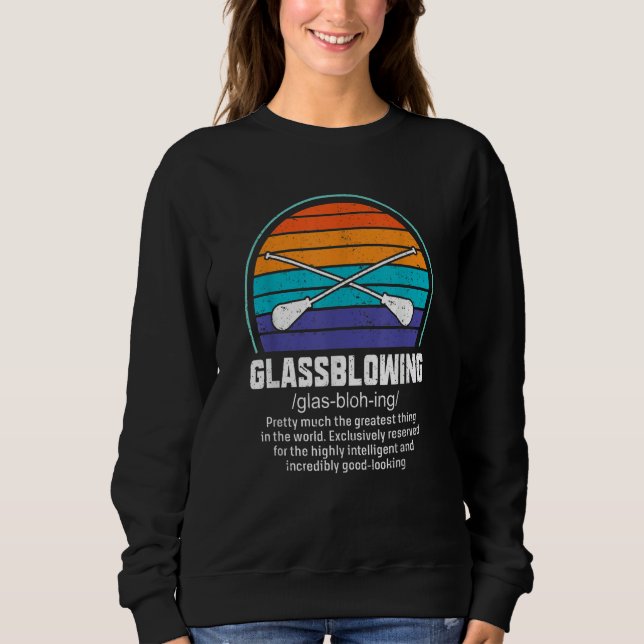Sweatshirt Glassblowing Glass Blower Glass Blowing 5 (Devant)