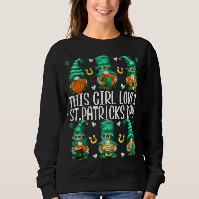 Sweatshirt Gnomes Drôle Cette Fille Aime St. Patricks Day (Devant)