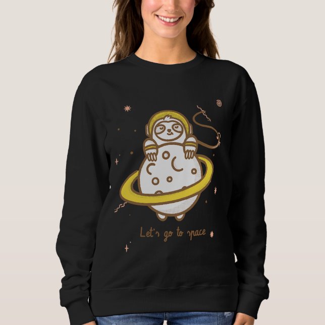 Sweatshirt Go Space Sloth Astronaut Nap Sloth (Devant)