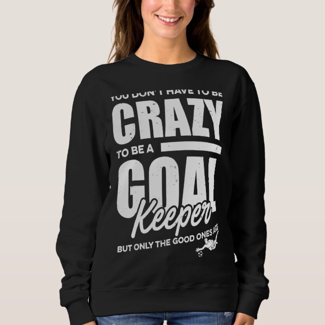 Sweatshirt Goalkeeper du football fou (Devant)