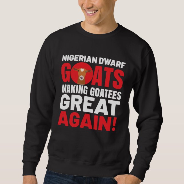 Sweatshirt Goat  Meme Pet Animal Pun  Nigerian Dwarf Goat (Devant)