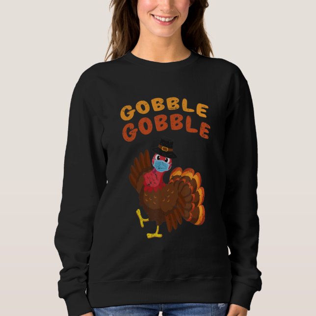 Sweatshirt Gobble Gobble Turquie Visage Masque Quarantaine Th (Devant)