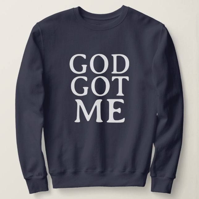 SWEATSHIRT GOD GOT ME CUTE SIMPLE STYLISH MODERN MINIMAL  (Design devant)