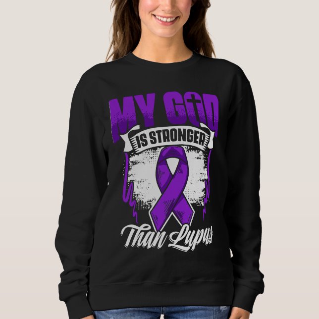 Sweatshirt God Is Stronger Than Lupus Purple Ribbon Lupus Awa (Devant)