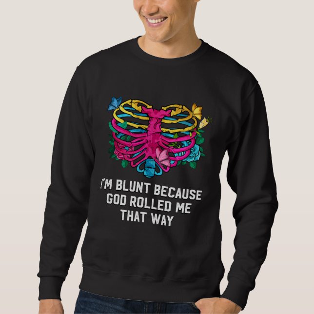 Sweatshirt God Rolled Me That Way Pansexual LGBTQ Pan Pride (Devant)