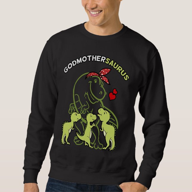 Sweatshirt Godmothersaurus Godmother Tyrannosaurus Rex Godpar (Devant)