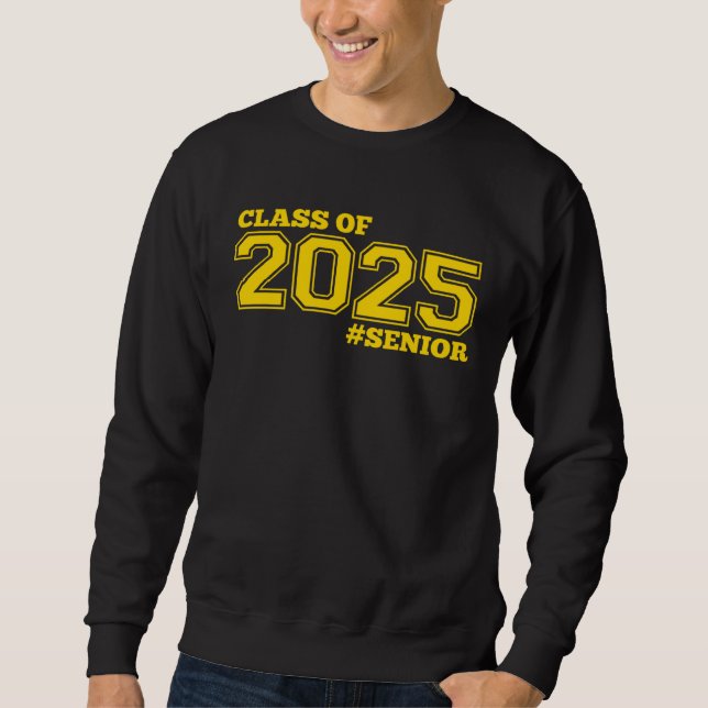 SWEATSHIRT GOLD CLASS OF 2025 SENIOR SWAG  2025 SENIOR CLASS  (Devant)