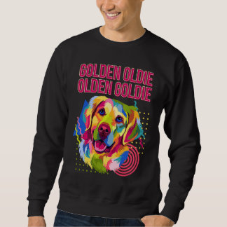 Sweatshirt Golden Oldie Olden Goldie Golden Retriever Humour