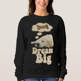 Sweatshirt Golden Retriever Chien Dream Big
