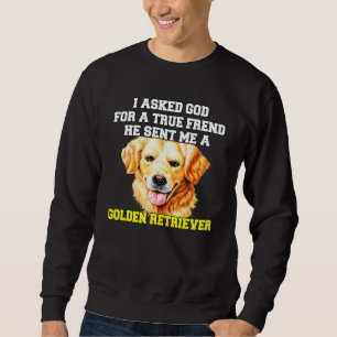 Sweatshirt Golden Retriever Dog Propriétaire J'Ai Demandé Un 
