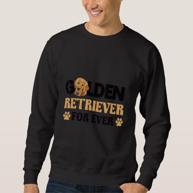 Sweatshirt Golden retriever for ever dog   idea (Devant)