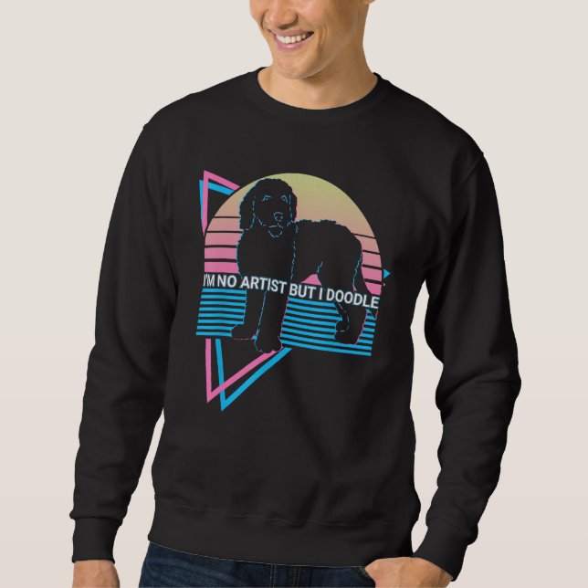 Sweatshirt Goldendoodle Dood Retro I'm No Artist But I Doodle (Devant)