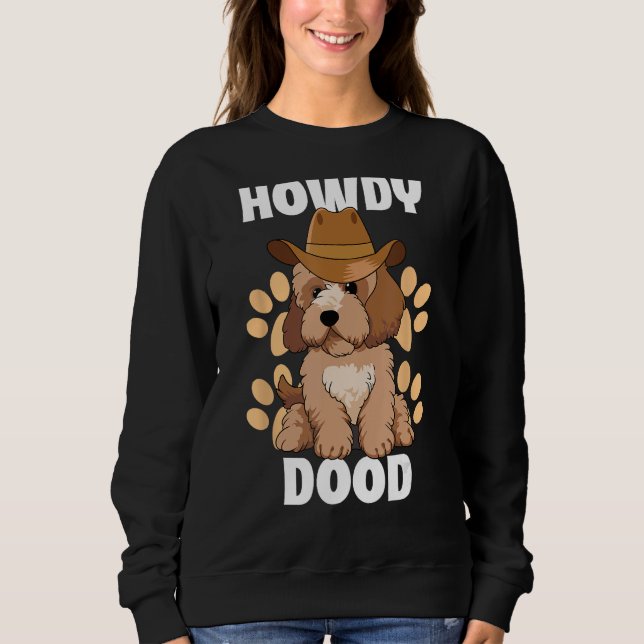 Sweatshirt Goldendoodle Howdy Dood Funny Doodle Chien Pays C (Devant)