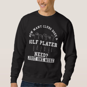 Sweatshirt Golf Dit Combien De Clubs Fait Un Joueur De Golf N