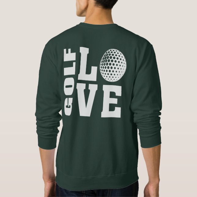Sweatshirt Golfeur ultime, I Love Golf, Golfing (Dos)