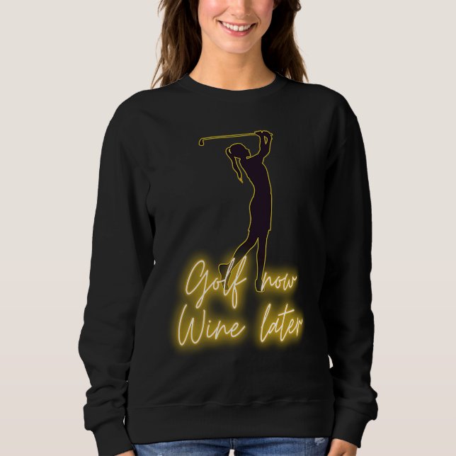 Sweatshirt Golfeuse GOLF maintenant VIN plus tard  golf & vin (Devant)