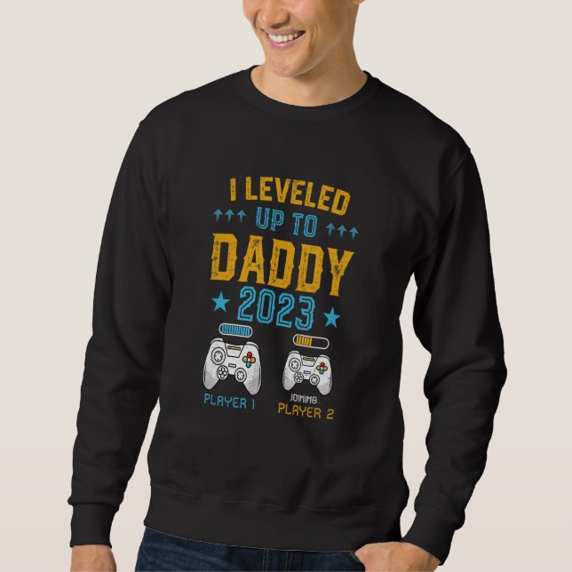 Sweatshirt Gonna Be a Dad I Leveled Up to Daddy u2013 Unique  (Devant)