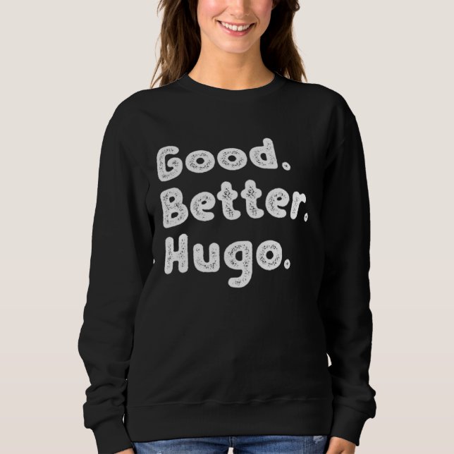 Sweatshirt Good better Hugo (Devant)