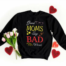 Good Moms Dire Mauvaises Paroles - Drôle Mère Cade