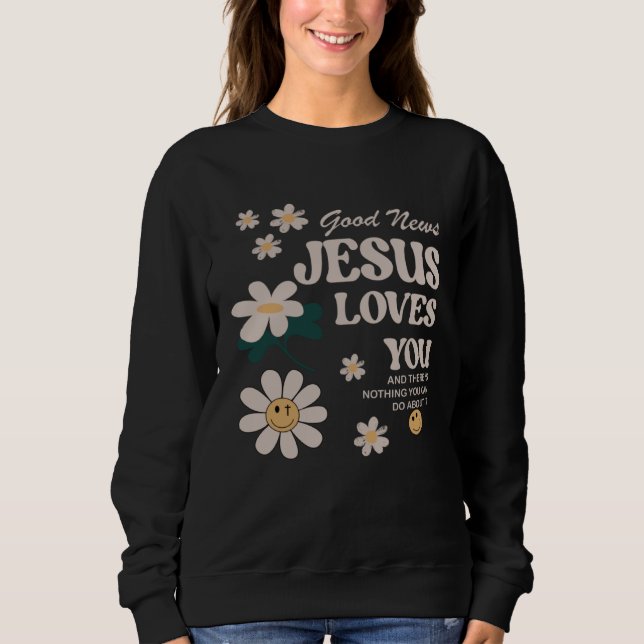 Sweatshirt Good News Jesus Love You (Devant)