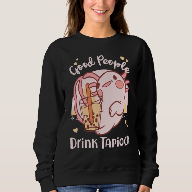 Sweatshirt Good People Drink Tapioca Bubble Boba Tea (Devant)