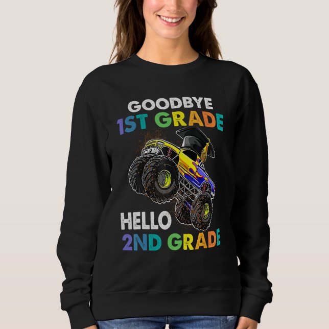 Sweatshirt Goodbye 1st Grade Hello 2nd Grade Monster Truck Gr (Devant)