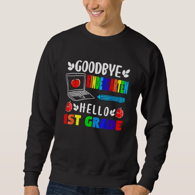 Sweatshirt Goodbye Kindergarten Hello 1ère maternelle (Devant)