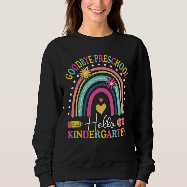 Sweatshirt Goodbye Kindergarten Hello 1st Grade School Gradua (Devant)