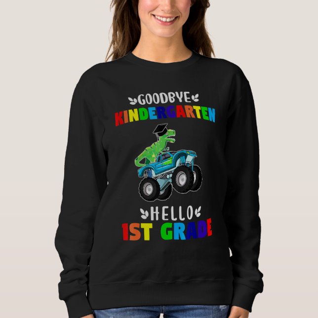 Sweatshirt Goodbye Kindergarten Hello First Grade (Devant)