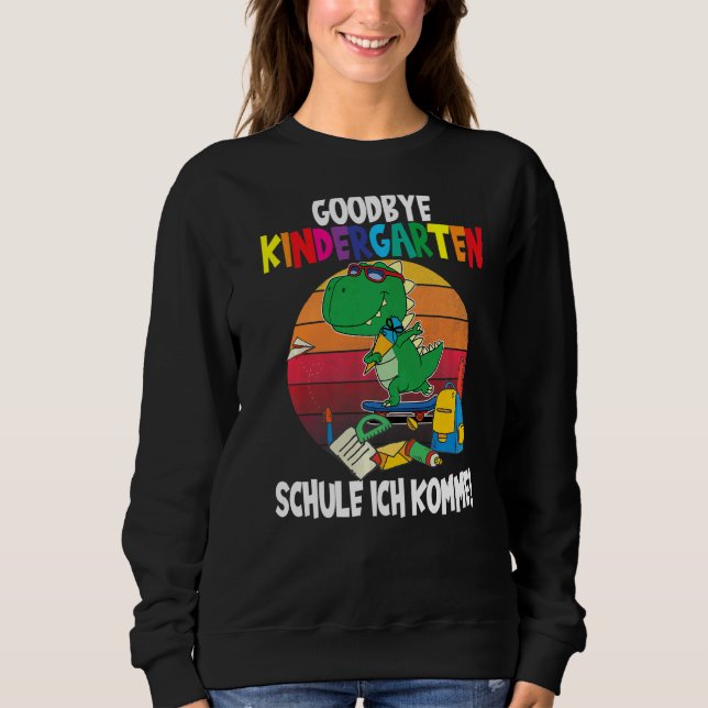 Sweatshirt Goodbye Kindergarten School Je viens Dino School (Devant)