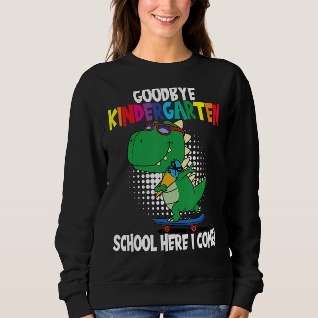 Sweatshirt Goodbye Kindergarten School Je viens Dino School (Devant)