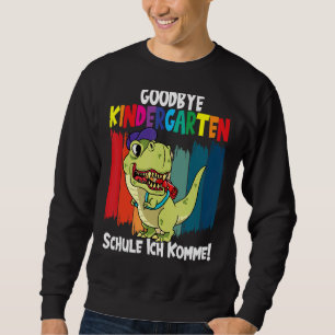 Sweatshirt Goodbye Kindergarten School Je viens Dino School