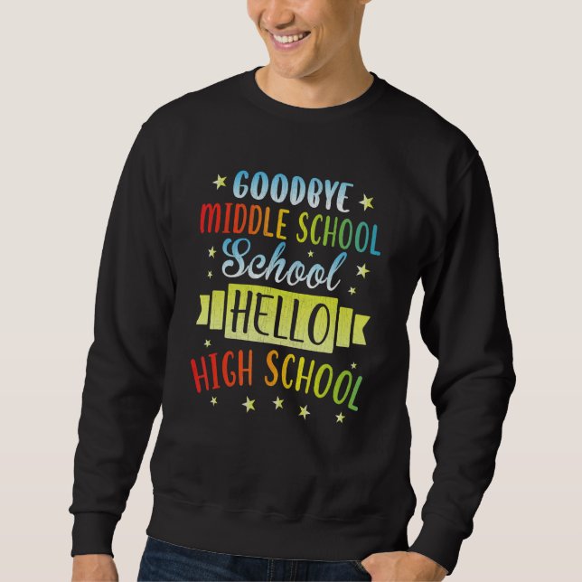 Sweatshirt Goodbye Middle School Hello Lycée Graduate G (Devant)