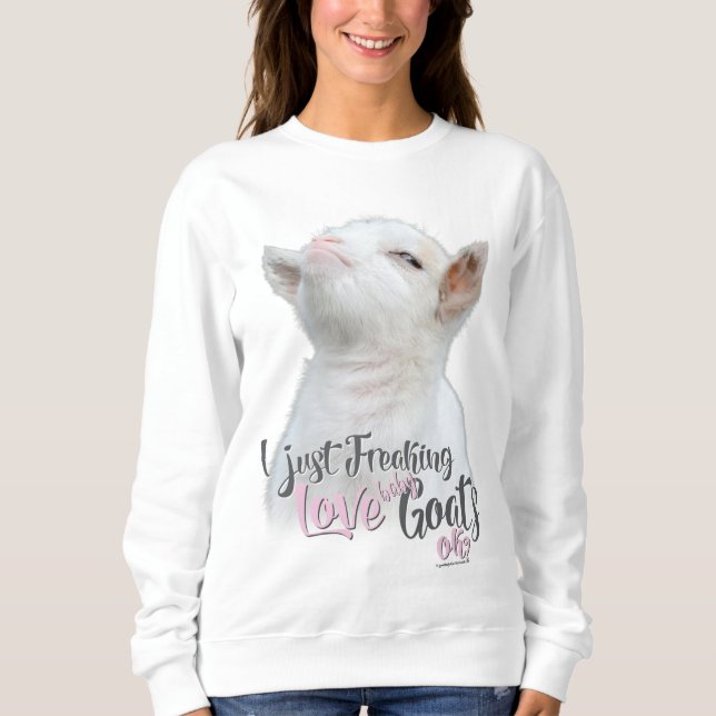 Sweatshirt GOT LOVER | Je viens de freaking LOVE Baby Chèvres (Devant)