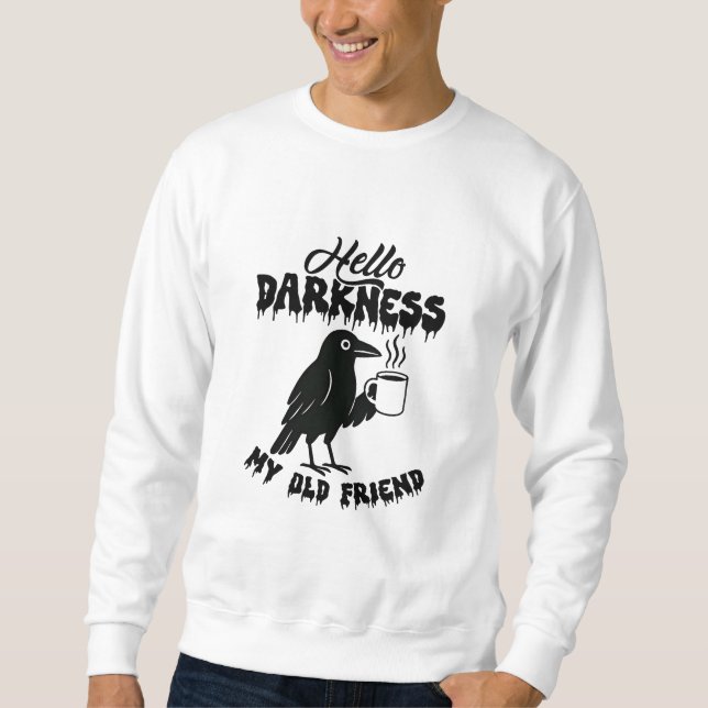 Sweatshirt Goth Crow Coffee "Hello Darkness" Art (Devant)