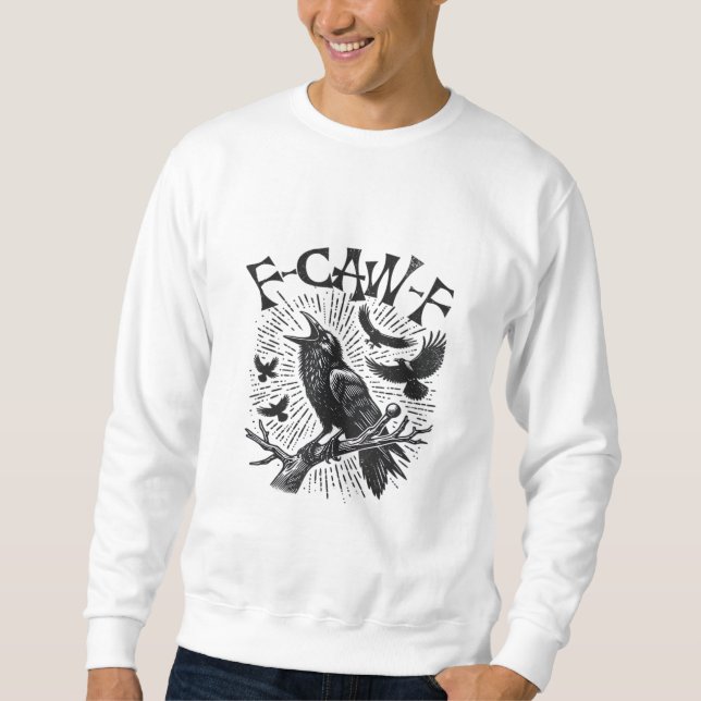 Sweatshirt Gothic Crow F-Caw-F Humor Funny Essential Retro Cl (Devant)
