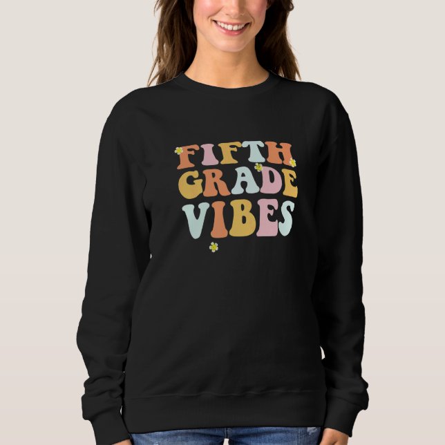 Sweatshirt Grade 5 Teachers Students  Fifth Grade Vibes (Devant)