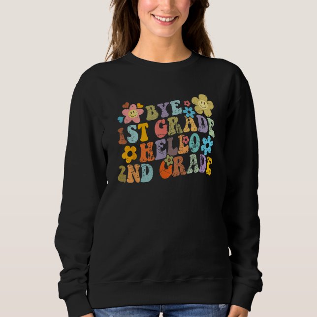 Sweatshirt Graduation Bye 1st Grade Hello 2nd Grade Back to S (Devant)