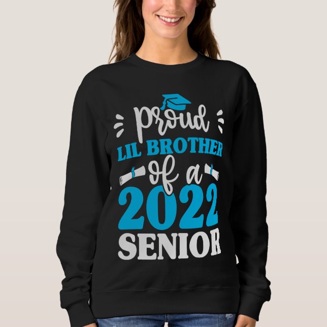 Sweatshirt Graduation  Proud Lil Brother Of 2022 Senior Gradu (Devant)
