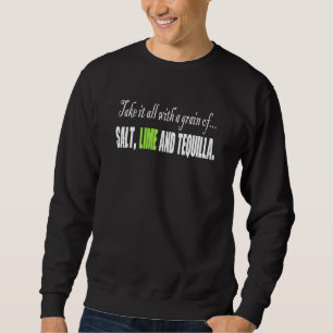 Sweatshirt Grain Étonnant De Sel Lime Tequila Homme Femme