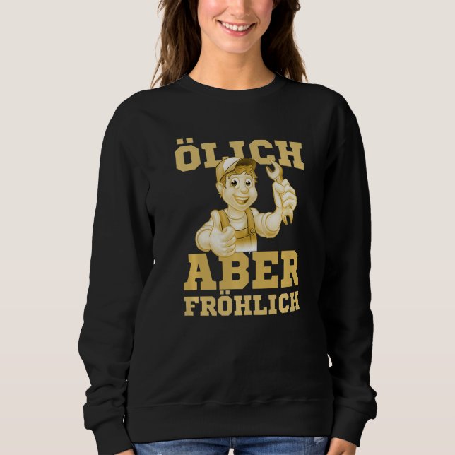 Sweatshirt Graisseux mais heureux - dicton de mécanicien auto (Devant)