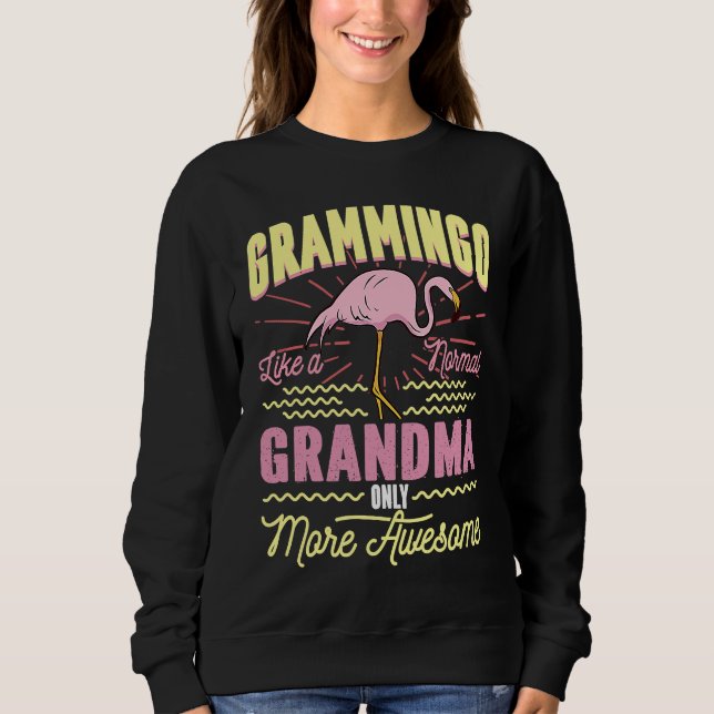 Sweatshirt Grammingo Like A Normal Grandma Only More Awesome (Devant)