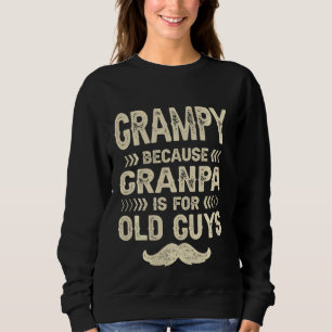 Sweatshirt Grampy Parce Que Grand-Père Est Pour Les Vieux Hom
