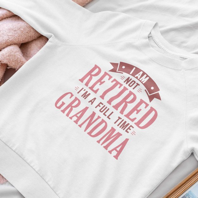 Sweatshirt Grand-mère à temps plein (grandma sweatshirt)
