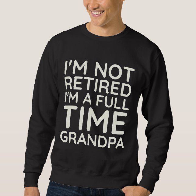 Sweatshirt Grand-père à temps plein (Devant)