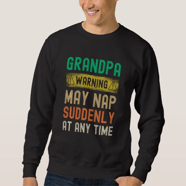 Sweatshirt Grand-Père Avertissement Peut Tomber Soudainement  (Devant)