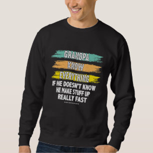 Sweatshirt Grand-Père Sait Tout S'Il Ne Sait Pas Qu'Il Fait